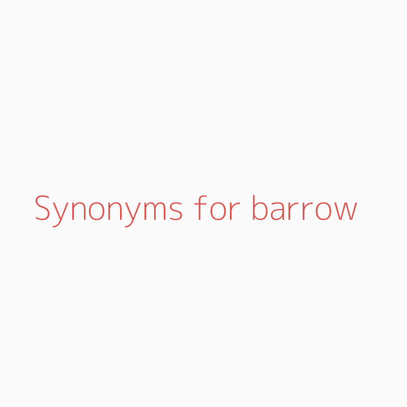 Synonyms for barrow barrow synonyms ISYNONYM.COM